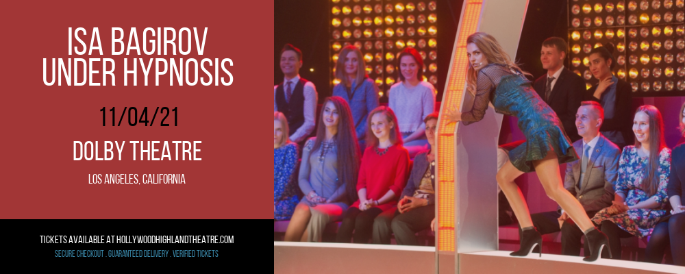 Isa Bagirov - Under Hypnosis at Dolby Theatre tickets Isa Bagirov - Under Hypnosis at Dolby Theatre