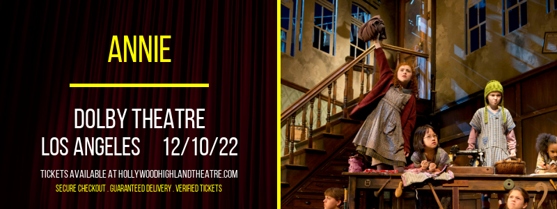 Annie at Dolby Theatre tickets Annie at Dolby Theatre