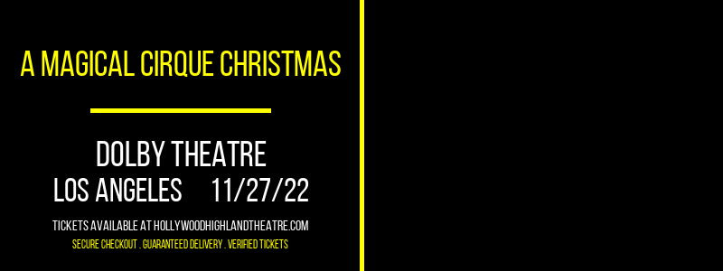 A Magical Cirque Christmas at Dolby Theatre tickets A Magical Cirque Christmas at Dolby Theatre