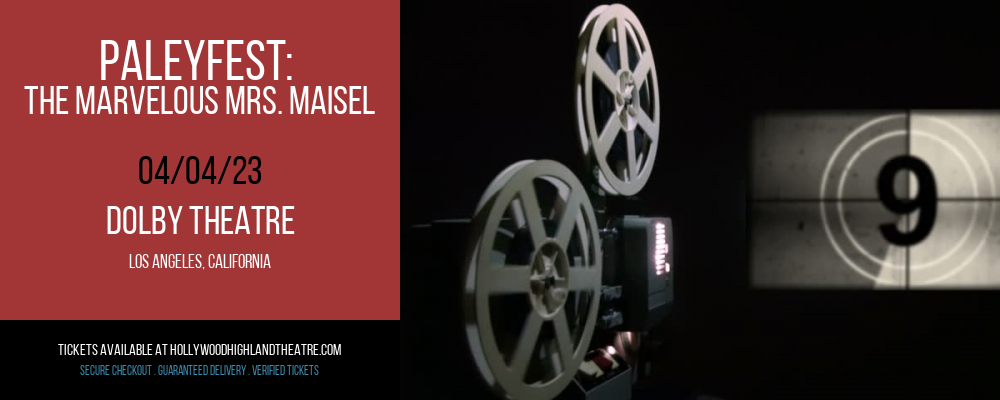 Paleyfest: The Marvelous Mrs. Maisel at Dolby Theatre tickets Paleyfest: The Marvelous Mrs. Maisel at Dolby Theatre