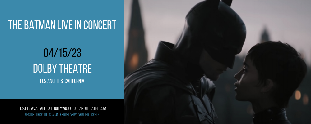 The Batman Live In Concert at Dolby Theatre tickets The Batman Live In Concert at Dolby Theatre